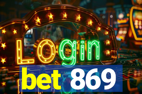 bet 869