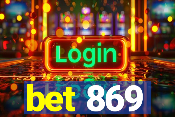 bet 869