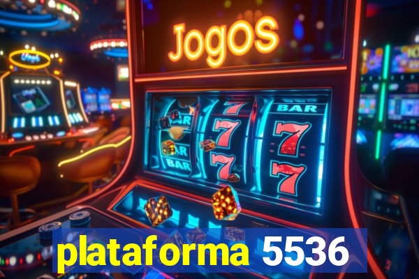 plataforma 5536