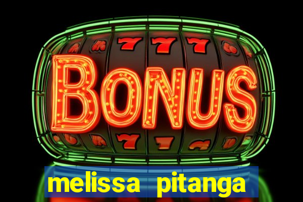 melissa pitanga cinthia santos