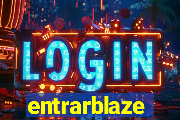 entrarblaze