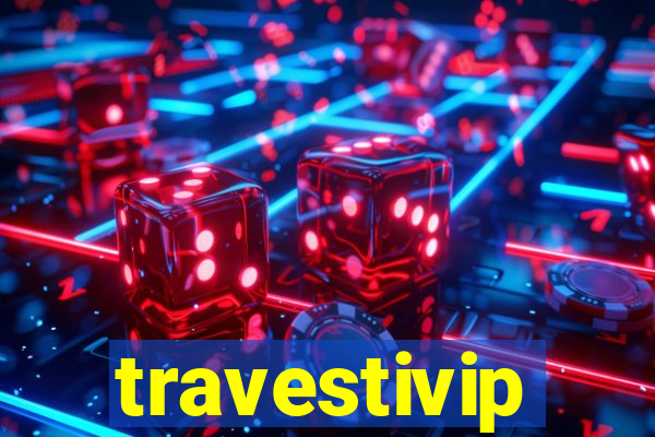 travestivip