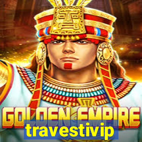 travestivip