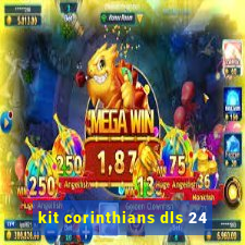 kit corinthians dls 24