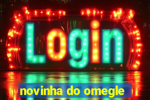 novinha do omegle