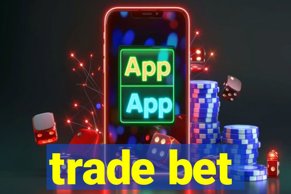 trade bet