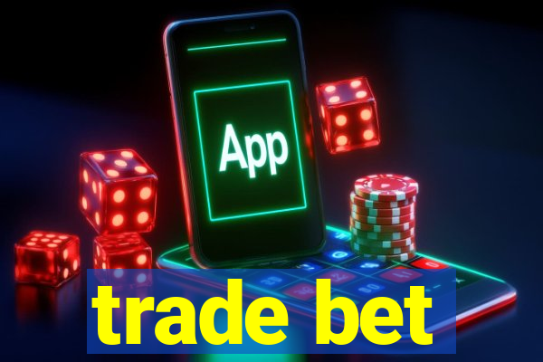 trade bet