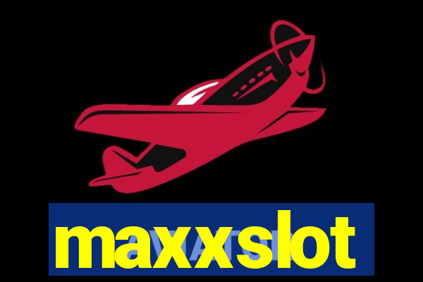 maxxslot