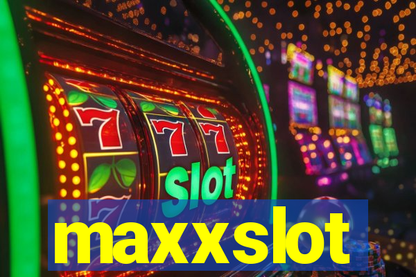 maxxslot