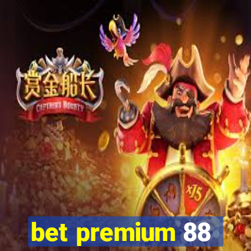 bet premium 88
