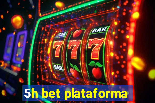 5h bet plataforma
