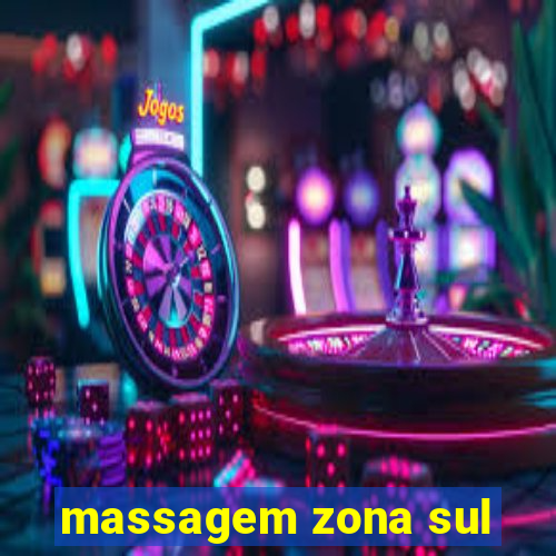 massagem zona sul
