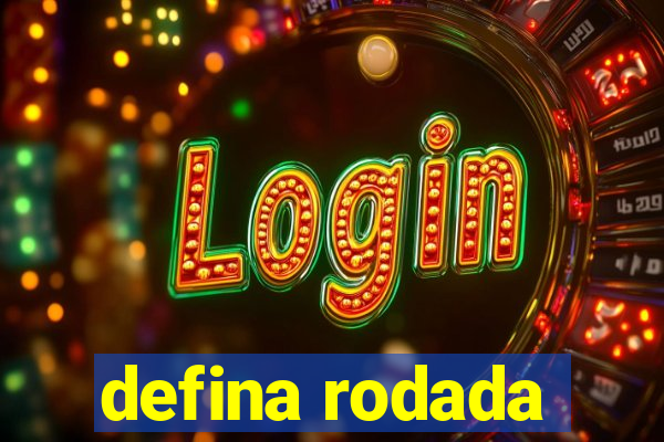 defina rodada