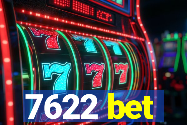 7622 bet