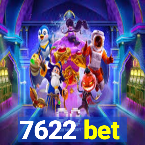 7622 bet