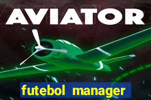 futebol manager offline para android