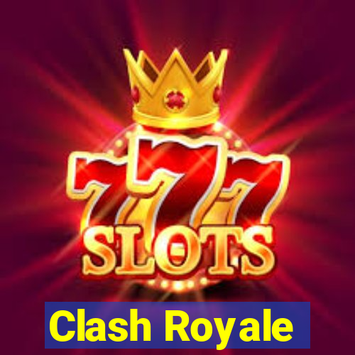 Clash Royale