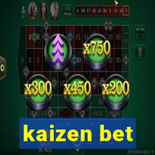 kaizen bet