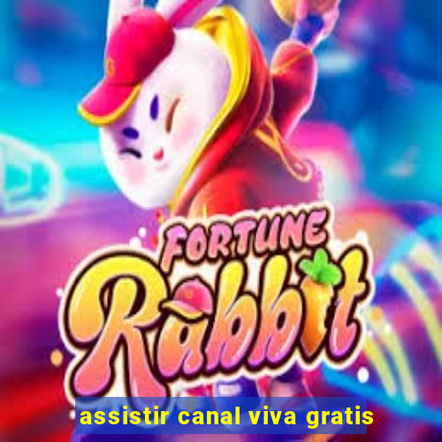 assistir canal viva gratis
