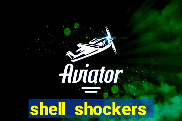 shell shockers unblocked links