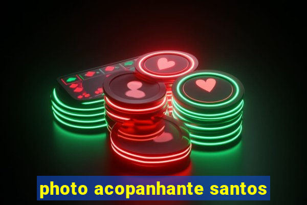 photo acopanhante santos