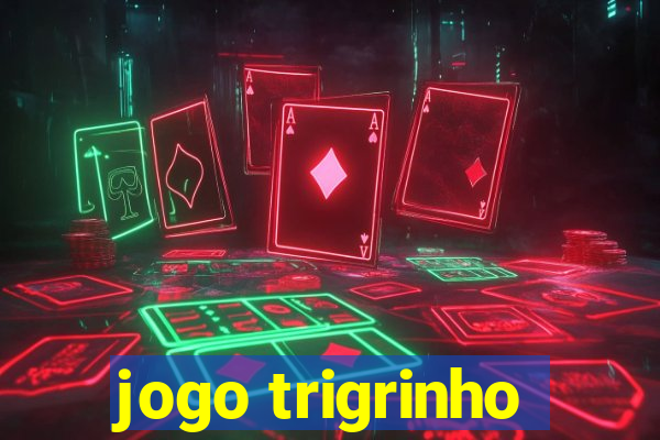 jogo trigrinho