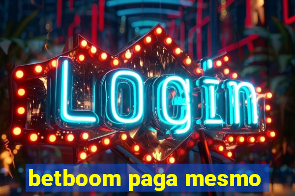 betboom paga mesmo