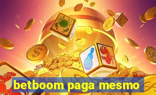 betboom paga mesmo