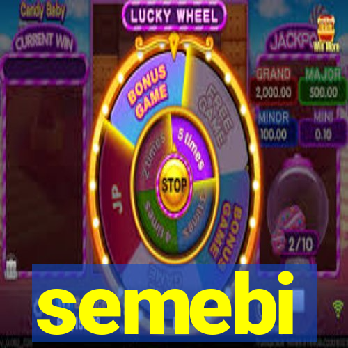 semebi