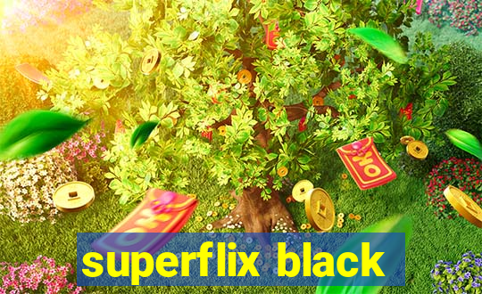 superflix black