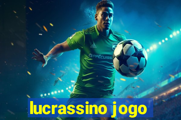 lucrassino jogo