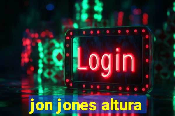 jon jones altura