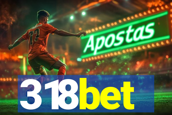 318bet