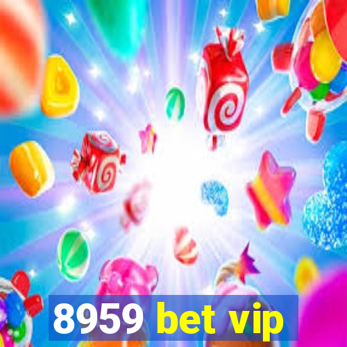 8959 bet vip